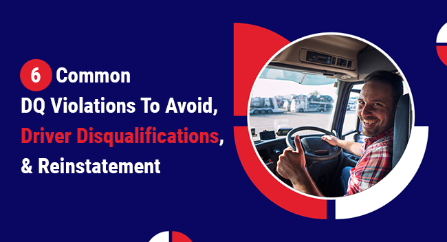 Ticket-ID-352-1 A smiling truck driver inside a cab gives a thumbs-up. Surrounding text reads: "6 Common DQ Violations To Avoid, Driver Disqualifications, & Reinstatement" against a blue background.