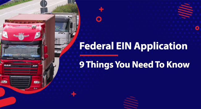 Federal-EIN-Application A red semi-truck travels on a highway alongside other vehicles. Text on a dark blue background reads: "Federal EIN Application, 9 Things You Need To Know".