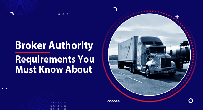 10-fmcsa-broker-authority A semi-truck drives on a highway under a cloudy sky, symbolizing transportation logistics. Text reads: "Broker Authority Requirements You Must Know About".