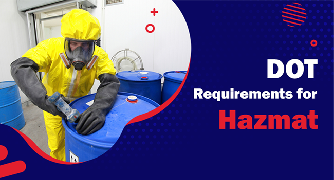 DOT-Requirements-for-Hazmat-1 A person in a yellow hazmat suit inspects a blue barrel with a tool in an industrial setting. Text reads: “DOT Requirements for Hazmat.” Red and blue design elements accent the scene.
