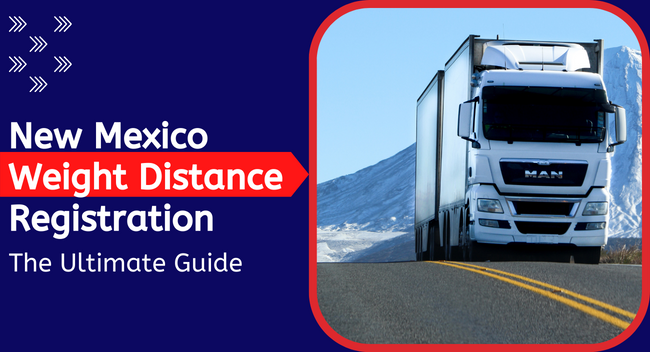 New-Mexico-Weight-Distance-Registration-The-Ultimate-Guide-1 A white truck drives along a mountainous road. Text reads, "New Mexico Weight Distance Registration - The Ultimate Guide". Arrow graphics accent the informative theme.
