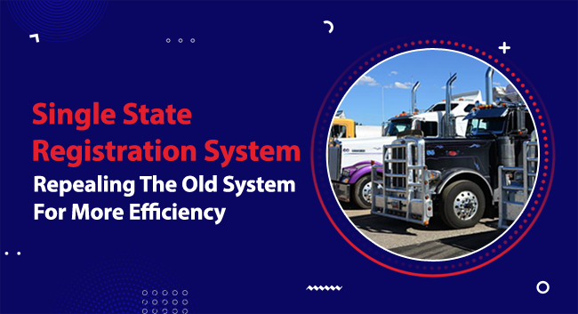 single-state-registration-system Trucks parked side by side, under clear skies, symbolize transportation efficiency. Text reads: "Single State Registration System. Repealing The Old System For More Efficiency."