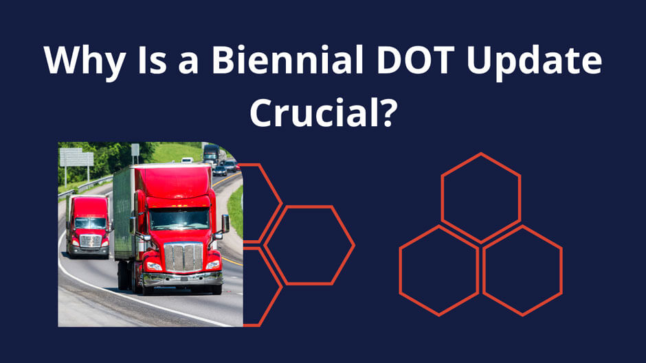 Biennial DOT Update: What It Is and Why it Matters?